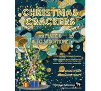 Christmas Crackers for Flute and Alto Saxophone: 10 Cracking Christmas Numbers transformed from noble christmas carols into wacky duets, each in a ... ... Duets for Intermediate to Advanced Players)