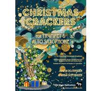 Christmas Crackers for Trumpet and Alto Saxophone: 10 Cracking Christmas Numbers transformed from noble christmas carols into wacky duets, each in a ... Suitable for players of Grades 5-7 standard.
