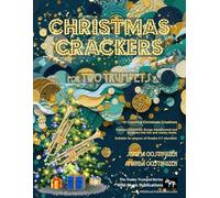 Christmas Crackers for Two Trumpets: 10 Cracking Christmas Numbers transformed from noble Christmas carols into wacky duets, each in a unique style ... Duets for Intermediate to Advanced Players)