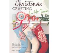Christmas Crafting In No Time by Clare Youngs (11-Aug-2011) Paperback