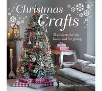 Christmas Crafts: 35 projects for the home and for giving