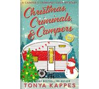 Christmas, Criminals, and Campers - A Camper and Criminals Cozy Mystery Series: 4 (A Camper & Criminals Cozy Mystery Series)