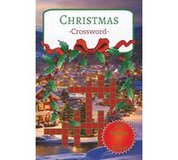 Christmas Crossword: Holiday word Puzzle Book: Crossword puzzles with Easy to Read Print about Christmas, Festive Treats, Sweets, and Winter fun ... ... Cozy Stocking Stuffers and Free Times