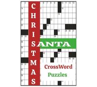 Christmas Crossword Puzzles: "60 Fun-Filled Christmas Crossword Puzzles for the Whole Family to Enjoy Together!"