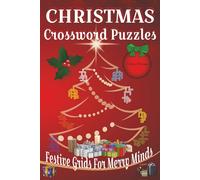 Christmas Crossword Puzzles Book: Crossword Puzzles with Clear, Easy-to-Read Clues about Christmas Movies, Holiday Traditions, Winter Wonderland and ... Christmas gift for cozy winter evenings