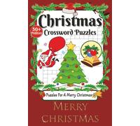 Christmas Crossword Puzzles: Christmas Crossword Puzzles With Simple Print For A Merry Christmas!| 6x9 Inches, 120 Pages| 50+ Puzzles| The Ideal Puzzle Or Gift For Christmas