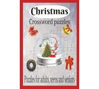 Christmas Crossword Puzzles: Crossword Puzzles with Easy to Read print about Christmas, Merry, Santa and More | 6x9 inches, 120 pages | 50+ Puzzles... Gift fr Vacations, Holidays and Leisure