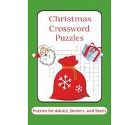 Christmas Crossword Puzzles: Crossword Puzzles with Easy to Read Print about Christmas, The Holidays and More I 6x9 inches, 120 pages I 50+ Puzzles - ... for Family Time, Holiday and Christmas Spirit