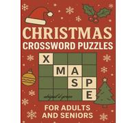 CHRISTMAS CROSSWORD PUZZLES FOR ADULTS & SENIORS: Christmas Crossword Puzzle Book: with Easy-to-Read Print about Christmas, Holiday, Christ, Events ... Excellent for Vacations and Great Gifts I
