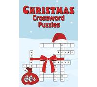 Christmas Crossword Puzzles: Get in the Christmas Spirit with 60+ Holiday Puzzles for All Ages - Santa, Stockings, Carols, Trees, Movies & More (The Holiday Crossword Collection)