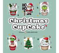 Christmas Cupcake Coloring Book: A sweet Cupcake coloring book, 74 pages easy coloring for kids and Adults