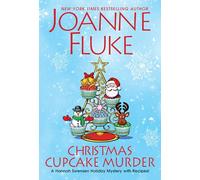 Christmas Cupcake Murder: A Festive & Delicious Christmas Cozy Mystery (A Hannah Swensen Mystery)