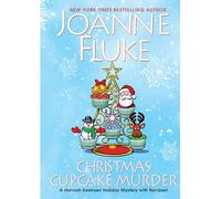 Christmas Cupcake Murder (Hannah Swensen Mystery): A Festive & Delicious Christmas Cozy Mystery