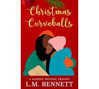 Christmas Curveballs: A Sapphic Holiday Trilogy