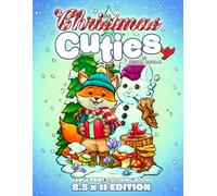 Christmas Cuties: 8.5 x 11" Edition Large Print Coloring Book featuring 31 Simple and Cute Illustrations to Celebrate Christmas!