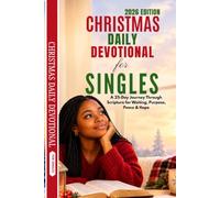 Christmas Daily Devotional for Singles: A 25-Day Journey Through Scripture for Waiting, Purpose, Peace & Hope (Christmas Devotional, Gift Ideas, Workbook & Activity Books)
