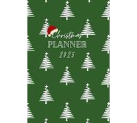 Christmas December Festive Planner 2025. Ultimate planner organiser diary for presents, cards, December, events, meals, drinks, Organizer new years: Green Christmas Tree Design
