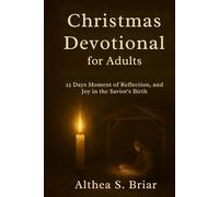 Christmas Devotional for Adults: 25 Days Moment of Reflection, Renewal, and Joy in the Savior's Birth (Christmas Devotional for teen girls)