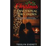 Christmas Devotional For Couples: 25 Days to Rekindle Love, Strengthen Faith, and Celebrate Christ Together This Christmas