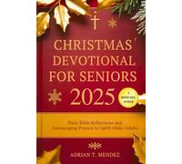 Christmas Devotional for Seniors 2025: Daily Bible Reflections and Encouraging Prayers to Uplift Older Adults
