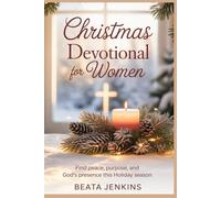 Christmas Devotional for Women 2025: Find Peace, Purpose, and God’s Presence This Holiday Season