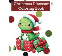 Christmas Dinosaur Coloring Pages: Fun Holiday Activity with Cute and Easy Dinosaurs Coloring Book For Kids