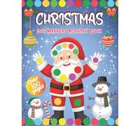 Christmas Dot Markers Activity Book: Coloring Holiday Gift for Kids & Toddlers | Ages 2-4, 4-8