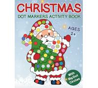 Christmas Dot Markers Activity Book: Fun Holiday Paint Dauber Coloring Pages for Kids Ages 2-5 | Simple Big Dot Activities for Preschool & Kindergarten | Christmas Gift for Toddlers
