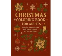 Christmas Dreams: A Relaxing Adult Coloring Book: Beautiful Holiday Scenes and Winter Magic to Color with Pencils and Pens