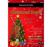 Christmas Duets for Bassoon and Cello: 22 Traditional Carols arranged especially for equal bassoon and cello players of intermediate standard.