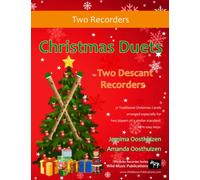Christmas Duets for Two Descant Recorders: 21 Traditional Christmas Carols arranged for two equal descant recorders (Recorder Duets for Intermediate Players)