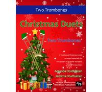 Christmas Duets for Two Trombones: 21 Traditional Christmas Carols arranged in Bass Clef for two equal trombone players of intermediate standard