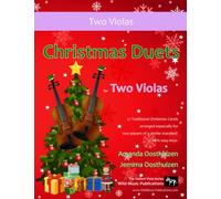Christmas Duets for Violas: 22 Traditional Christmas Carols arranged especially for two equal players. All in easy keys. (Viola Duets for Intermediate Players)