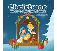 Christmas Easy Coloring Book: Cute and easy coloring book for kids, teens & adults featuring cozy moments, family and Christian themed scenes for stress relief coloring