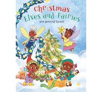 Christmas Elves and Fairies are getting Ready: Holiday fun for everyone