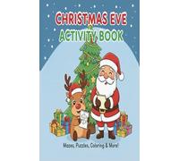 Christmas Eve Activity Book: Mazes, Puzzles, Colouring and more.... | Perfect for Christmas Eve Boxes | Pocket sized 5x8