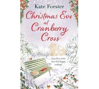 Christmas Eve at Cranberry Cross: A gorgeous and cosy romance that will warm your heart!