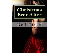 Christmas Ever After: Sometimes the magic lasts forever...