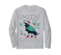 Christmas F-Caw-F Crow I'm Feeling Jolly Long Sleeve T-Shirt