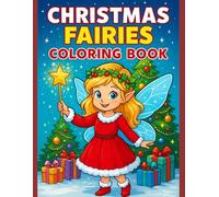 Christmas Fairies Coloring Book: 40 Magical Holiday Coloring Pages for Kids (Christmas Coloring Collection)