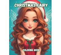 Christmas Fairy Coloring Book: Adult Christmas Fairy Coloring Book - Cute, Elegant & Beautiful