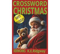 CHRISTMAS: Festive Fun for Every Snowy Night • Yuletide Puzzles to Warm Your Winter • Crosswords by the Firelight • Holiday Cheer in Every Clue . ... Sleigh Ride • Jingle Bell Brain Teasers •