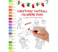 Christmas Football Colouring Book: For Adults, Youths and Children 6+