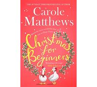Christmas for Beginners: Fall in love with the ultimate festive read from the Sunday Times bestseller