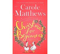 Christmas for Beginners : Fall in love with the ultimate festive read from the Sunday Times bestseller