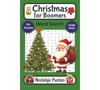 Christmas for Boomers Word Search Nostalgic Puzzles: Large Print Word Searches about Vintage Holidays Cozy Charm Childhood Memories and More | 6x9 ... the Good Old Days, Improve Focus and Memory