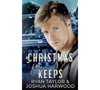 Christmas for Keeps: An MM Second Chance Forced Proximity Holiday Romance