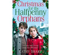 Christmas for the Halfpenny Orphans: heartwarming Christmas historical fiction: Book 3