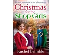 Christmas for the Shop Girls: A BRAND NEW heartwarming and uplifting festive read from Rachel Brimble for Christmas 2025 (The Pennington's Shop Girls, 3)