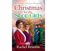Christmas for the Shop Girls: A BRAND NEW heartwarming and uplifting festive read from Rachel Brimble for Christmas 2025 (The Pennington's Shop Girls, 3)